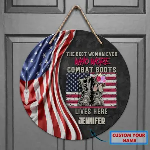 The Best Woman Ever Who Wore Combat Boots - Custom Wooden Sign 06 - LTA98